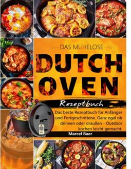 Das Mühelose Dutch Oven Rezeptbuch - Marcel Baer