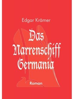 Das Narrenschiff Germania - Edgar Kramer
