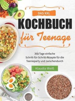 Das XXL Kochbuch für Teenager -  Klaudia Weiß (ISBN: 9789403757117)
