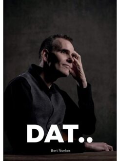 Dat - Bert Nonkes