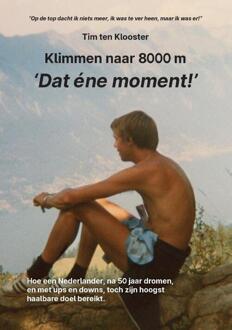 Dat ene moment -  Tim ten Klooster (ISBN: 9789465112046)
