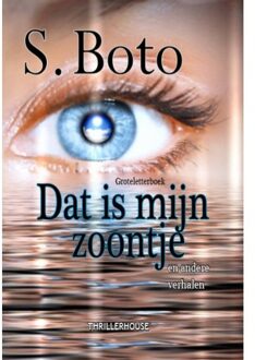 Dat Is Mijn Zoontje - Groteletterboek - S. Boto