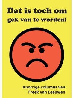 Dat Is Toch Om Gek Van Te Worden