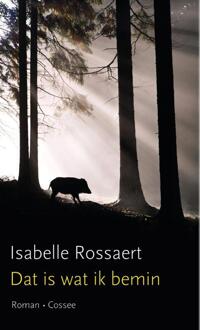 Dat is wat ik bemin - Boek Isabelle Rossaert (9059366018)