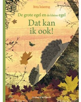 Dat Kan Ik Ook! - De Grote Egel En De Kleine Egel - Britta Teckentrup