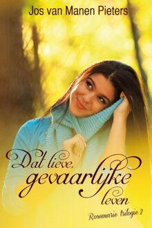 Dat lieve, gevaarlijke leven - eBook Jos van Manen Pieters (9401900299)