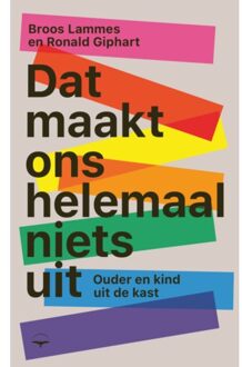 Dat Maakt Ons Helemaal Niets Uit - Ronald Giphart