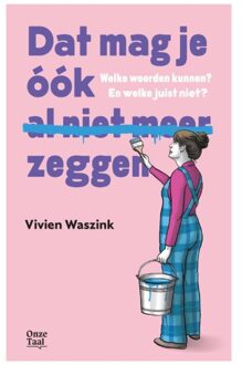 Dat mag je óók al niet meer zeggen - Vivien Waszink - ebook