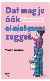 Dat mag je óók (al niet meer) zeggen