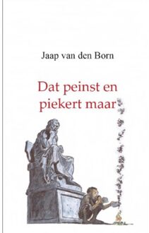 Dat peinst en piekert maar - Boek Jaap van den Born (9461932901)