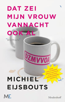 Dat zei mijn vrouw vannacht ook al - Boek Michiel Eijsbouts (9029088192)