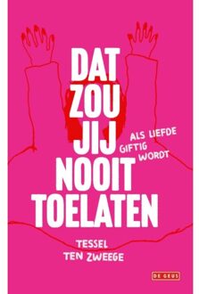 Dat zou jij nooit toelaten