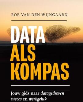 Data als kompas -  Rob van den Wijngaard (ISBN: 9789083315454)