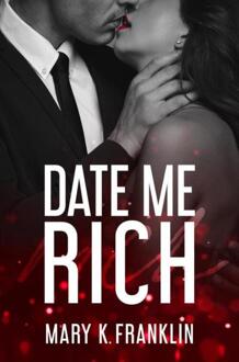 Date Me Rich -  Mary K. Franklin (ISBN: 9789403713014)