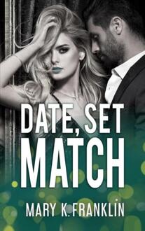 Date, Set, Match -  Mary K. Franklin (ISBN: 9789403764221)