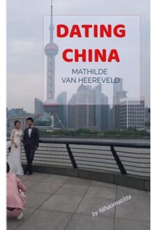 Dating China - Mathilde Van Heereveld
