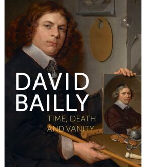 David Bailly - Time, Death And Vanity