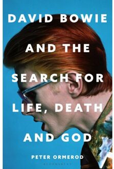 David Bowie And The Search For Life, Death And God - Peter Ormerod