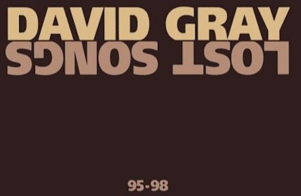 David Gray - Lost Songs 95-98