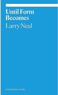 David Zwirner Books Ekphrasis Any Day Now: Toward A Black Aesthetic - Larry Neal
