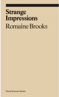 David Zwirner Books Ekphrasis Strange Impressions: Romaine Brooks - Romaine Brooks