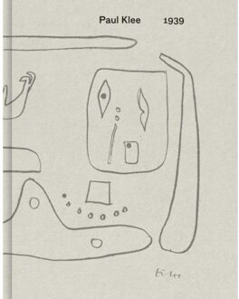 David Zwirner Books Paul Klee: 1939 - Dawn Ades