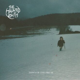 Dawn Of The Freak - Haunted Youth