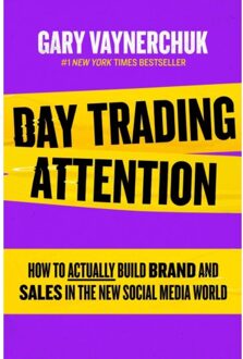 Day Trading Attention - Gary Vaynerchuk