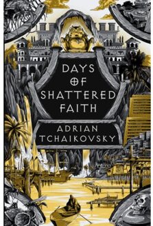 Days Of Shattered Faith - The Tyrant Philosophers - Adrian Tchaikovsky