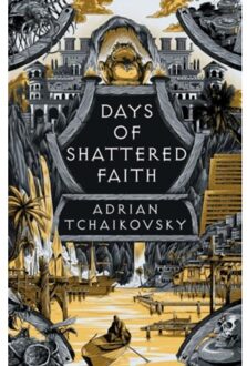Days Of Shattered Faith - The Tyrant Philosophers - Adrian Tchaikovsky