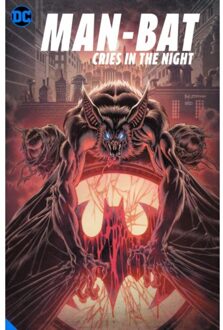 DC Comics Man-Bat: Cries In The Night - Dave Wielgosz