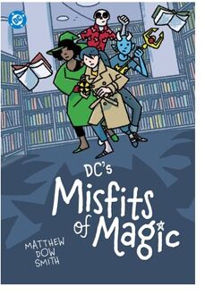 Dc's Misfits Of Magic - Matthew Dow Smith
