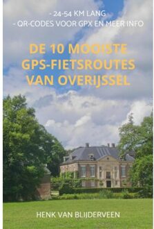 De 10 Mooiste Gps-Fietsroutes Van Overijssel - Henk van Blijderveen