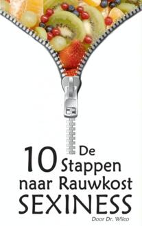 De 10 stappen naar rauwkost SEXINESS - Boek Dr. Wilco (9461932421)