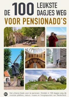 De 100 Leukste Dagjes Weg Voor Pensionado's - Marlou Jacobs