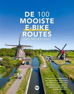 De 100 Mooiste E-Bike Routes Van Nederland - Marlou Jacobs