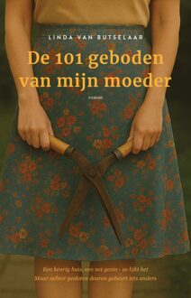 De 101 geboden van mijn moeder - Linda van Butselaar - ebook