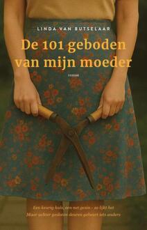 De 101 geboden van mijn moeder -  Linda van Butselaar (ISBN: 9789493425507)