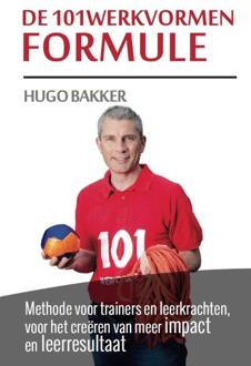 De 101werkvormen formule - Boek Hugo Bakker (9082249308)