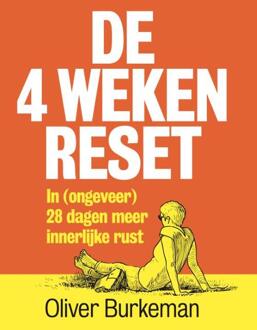De 4 weken reset -  Oliver Burkeman (ISBN: 9789493213876)