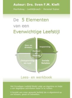 De 5 elementen van een evenwichtige leefstijl - Boek Sven Kieft (9090279636)