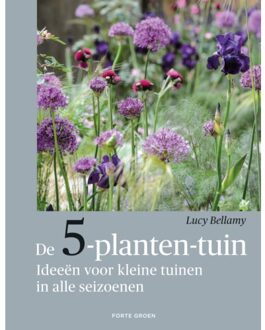 De 5-Planten-Tuin - Lucy Bellamy