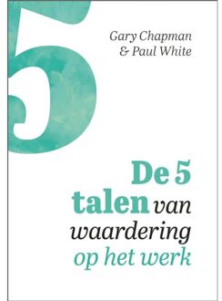 De 5 Talen Van Waardering Op Het Werk