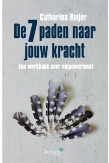 De 7 Paden Naar Jouw Kracht - Carin Beijer