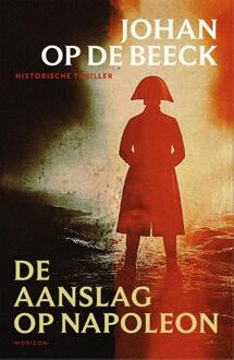 De aanslag op Napoleon -  Johan op de Beeck (ISBN: 9789464104554)