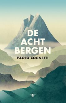 De acht bergen - eBook Paolo Cognetti (9023475682)