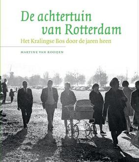 De achtertuin van Rotterdam -  Martine van Rooijen (ISBN: 9789463192507)