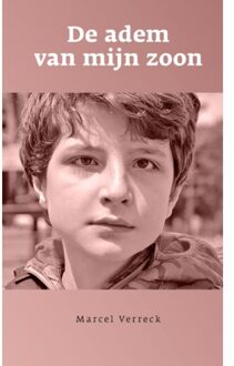 De adem van mijn zoon