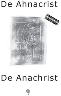 De Ahnacrist/De Anachrist - De Vrijdenkersreeks - Ton de Jong
