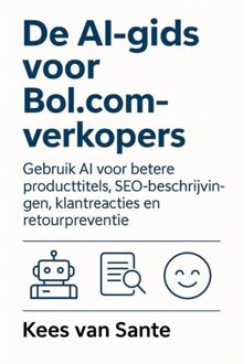 De AI-gids voor Bol.com-verkopers - Kees Van Sante - ebook
